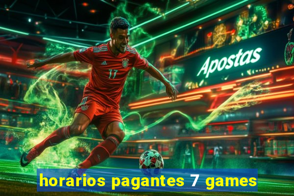 horarios pagantes 7 games